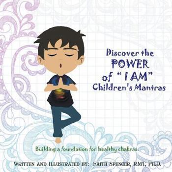 Paperback Discover the Power of "I Am": Children's Mantras Book