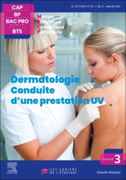 Paperback Cahier 3. Dermatologie - Conduite d'Une Prestation UV: Les Cahiers de l'Étudiant - Cap BP Bac Pro Bts [French] Book