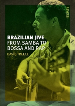 Paperback Brazilian Jive: From Samba to Bossa and Rap Book