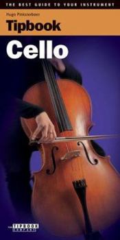 Paperback Tipbook - Cello: The Best Guide to Your Instrument Book