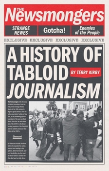 Hardcover The Newsmongers: A History of Tabloid Journalism Book
