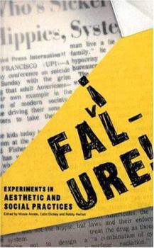 Paperback Failure!: Experiments in Aesthetic and Social Practices Book