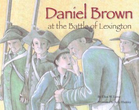 Hardcover Daniel Brown at the Battle of Lexington Book
