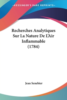 Paperback Recherches Analytiques Sur La Nature De L'Air Inflammable (1784) Book