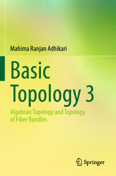Paperback Basic Topology 3: Algebraic Topology and Topology of Fiber Bundles Book