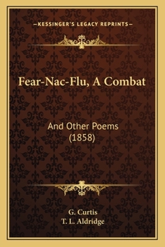 Paperback Fear-Nac-Flu, A Combat: And Other Poems (1858) Book