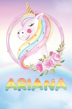 Paperback Ariana: Ariana's Unicorn Personal Custom Named Diary Planner Calendar Notebook Journal 6x9 Personalized Customized Gift For So Book