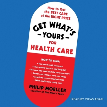 Audio CD Get What's Yours for Health Care: How to Get the Best Care at the Right Price Book