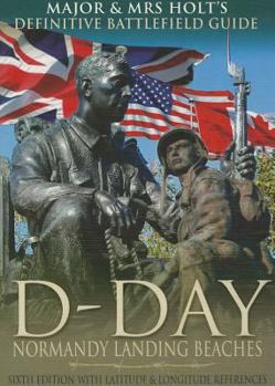 Paperback Major & Mrs Holt's Definitive Battlefield Guide to the D-Day Normandy Landing Beaches Book