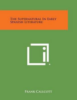 Paperback The Supernatural in Early Spanish Literature Book
