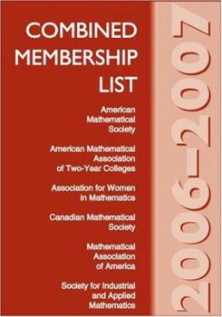 Combined Membership List 2006 2007 (Combined Membership List (American Mathematical Society))