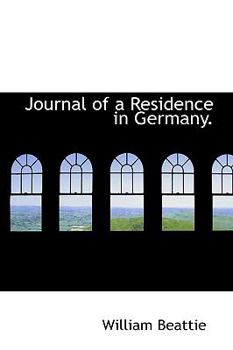 Hardcover Journal of a Residence in Germany. Book