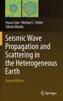 Hardcover Seismic Wave Propagation and Scattering in the Heterogeneous Earth: Second Edition Book