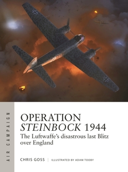 Paperback Operation Steinbock 1944: The Luftwaffe's Disastrous Last Blitz Over England Book