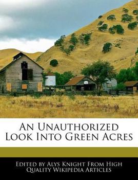 An Unauthorized Look into Green Acres
