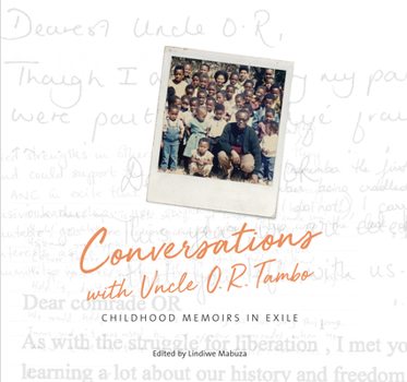 Paperback Conversations with Uncle O. R. Tambo: Childhood Memories in Exile Book