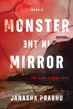 Monster in the Mirror: A Novel