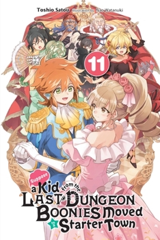 Paperback Suppose a Kid from the Last Dungeon Boonies Moved to a Starter Town, Vol. 11 (Light Novel): Volume 11 Book