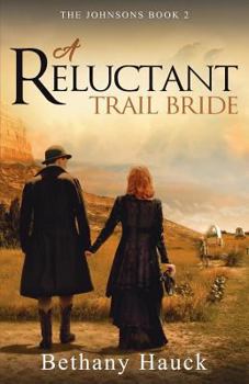 Paperback A Reluctant Trail Bride: The Johnsons Book 2 Book