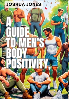 Hardcover A Guide to Men's Body Positivity Book
