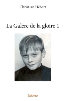 Paperback La Galère de la gloire 1 [French] Book