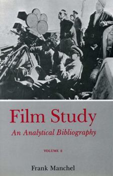 Hardcover Film Study (Rev) Vol 2: An Analytical Bibliography Book