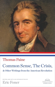 Paperback Common Sense, the Crisis, & Other Writings from the American Revolution: A Library of America Paperback Classic Book