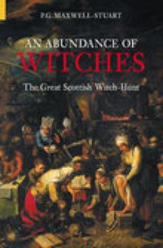 Paperback Abundance of Witches: The Great Scottish Witch-Hunt Book