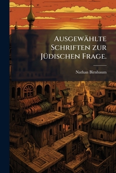 Paperback Ausgewählte Schriften zur JÃ1/4dischen Frage. [German] Book