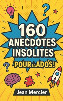 Paperback 160 Anecdotes Insolites Pour Les Ados [French] Book