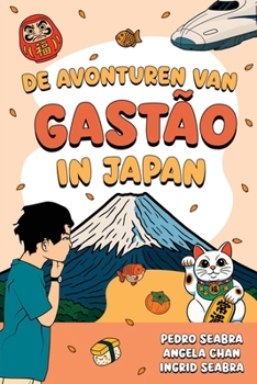 De Avonturen van Gastão in Japan (The Adventures of Gastão) (Dutch Edition)