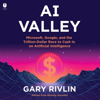 AI Valley: The Mad Dash to Cash in on Artificial Intelligence