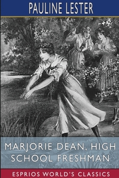 Paperback Marjorie Dean, High School Freshman (Esprios Classics) Book