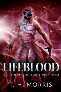 Paperback Lifeblood (The 11th Percent Series Book 3) Book