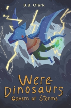 Paperback Were-Dinosaurs: Cavern of Storms Book