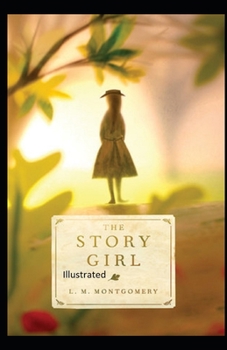 Paperback The Story Girl Illustrated Book