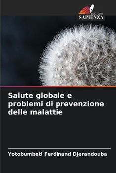 Paperback Salute globale e problemi di prevenzione delle malattie [Italian] Book