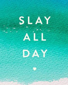 Paperback Slay All Day: Bullet Grid Journal, 150 Dot Grid Pages, 8x10, Professionally Designed Book