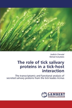 Paperback The Role of Tick Salivary Proteins in a Tick-Host Interaction Book