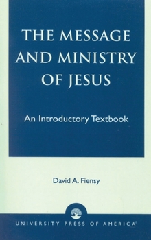 Paperback Message and Ministry of Jesus: An Introductory Textbook Book