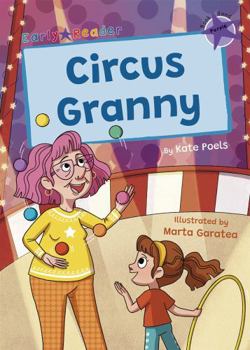 Paperback Circus Granny: (Purple Early Reader) (Maverick Early Readers) Book