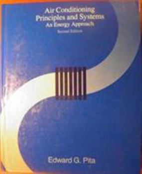 Hardcover Air Conditioning Principles and Systems: An Energy Approach Book