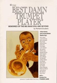 Paperback The Best Damn Trumpet Player: Memories of the Big Band Era and Beyond Book