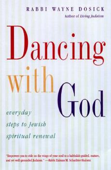 Hardcover Dancing with God: Everyday Steps to Jewish Spiritual Renewal Book