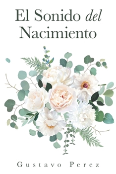 Paperback El Sonido Del Nacimiento [Spanish] Book