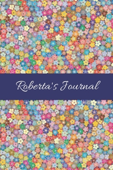 Paperback Roberta's Journal: Cute Personalized Name College-Ruled Notebook for Girls & Women - Blank Lined Gift Journal/Diary for Writing & Note Ta Book