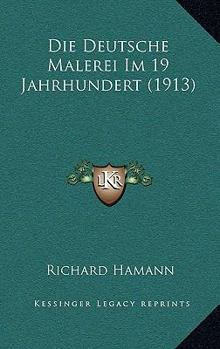 Paperback Die Deutsche Malerei Im 19 Jahrhundert (1913) [German] Book