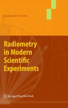 Hardcover Radiometry in Modern Scientific Experiments Book