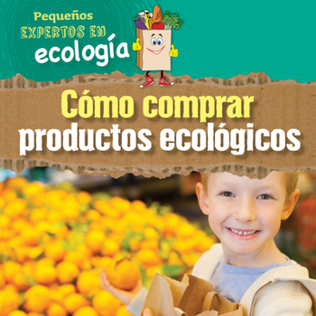 Library Binding Cómo Comprar Productos Ecológicos (Ways to Buy Green) [Spanish] Book