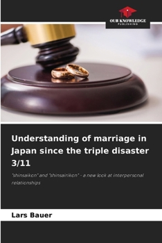 Paperback Understanding of marriage in Japan since the triple disaster 3/11 Book